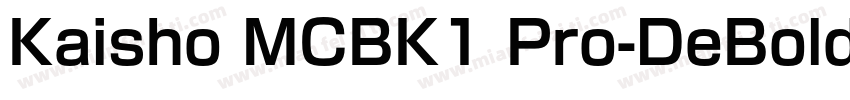 Kaisho MCBK1 Pro-DeBold字体转换